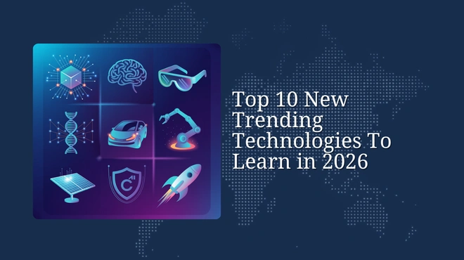 Top 10 Emerging Technologies of 2026 That Could Change the World